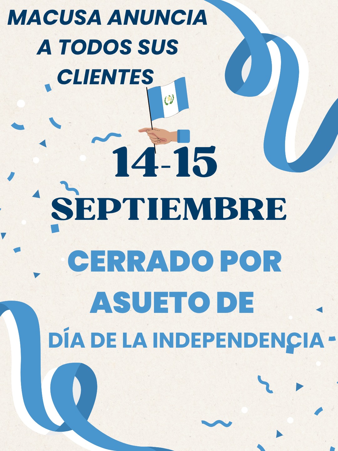 MACUSA anuncia a todos sus clientes - 14-15 Septiembre cerrado por asunto de día de la independencia